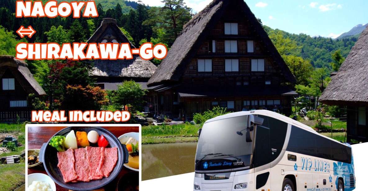 Shirakawa-Go From Nagoya 1D Bus Ticket With Hida Beef Lunch - Flexible Booking Options