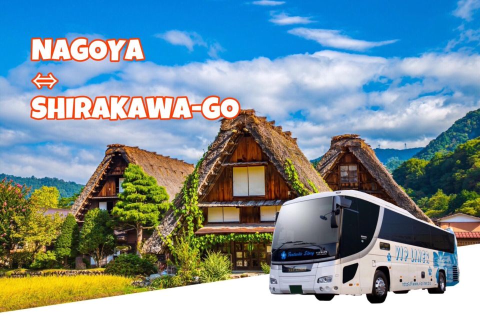 Shirakawa-Go From Nagoya Oneday Bus Ticket Oneway/Raundway - Key Points