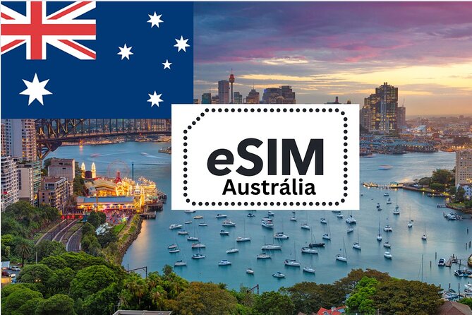 Australia E-Sim - Benefits of Using Australia E-Sim