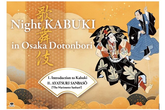 Night KABUKI in Osaka Dotonbori - Overview