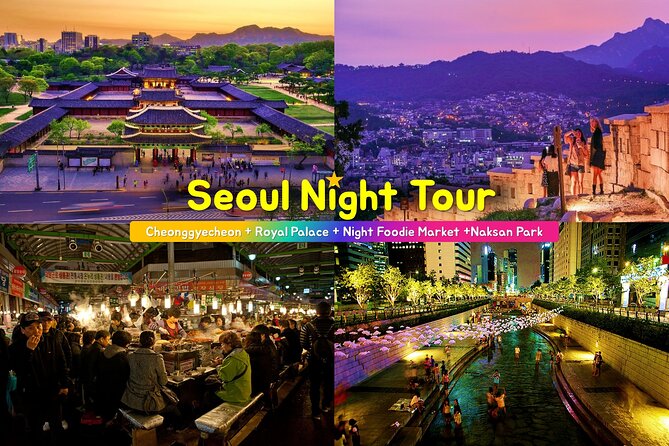 Seoul Night Tour (Gwangjang Market, Royal Palace and Naksan Park)