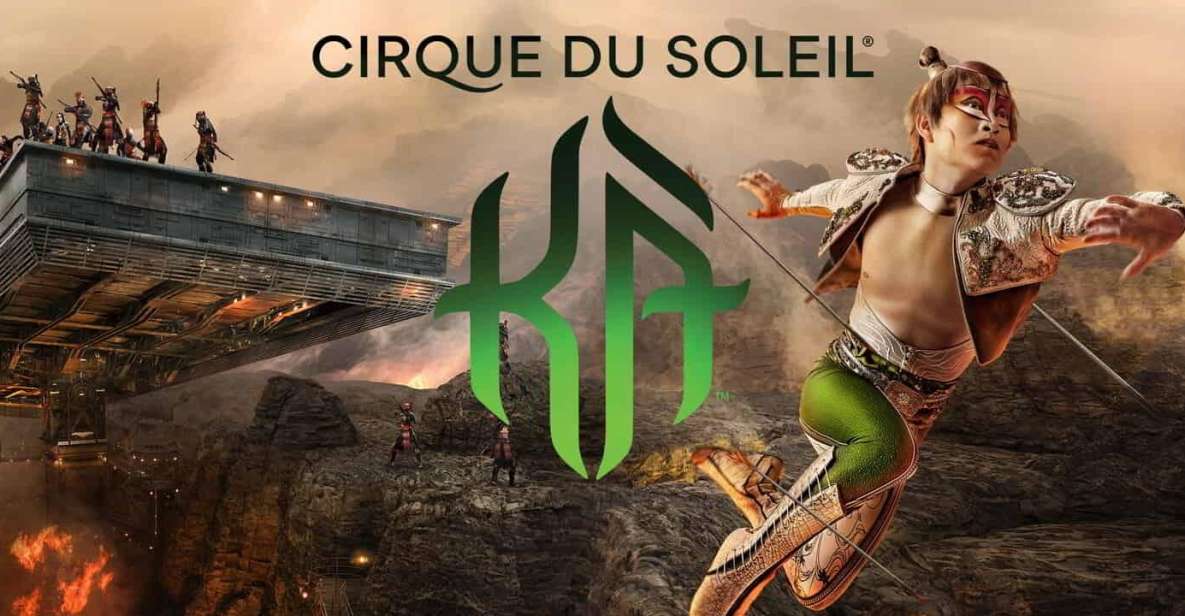 Las Vegas: KÀ by Cirque Du Soleil at MGM Grand Ticket - Customer Reviews