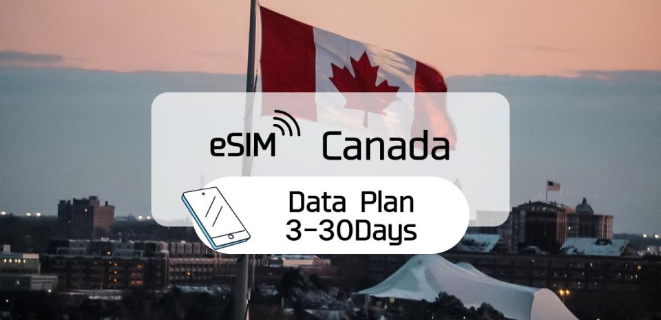 Canada: Esim Roaming Data Plan (0.5-2gb/ Day) - Reservation and Payment Details