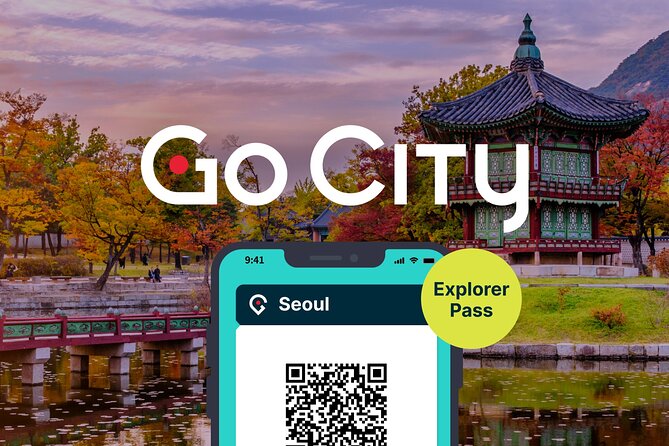 Go City: Seoul Explorer Pass - Choose 3, 4, 5, 6 or 7 Attractions - Key Points