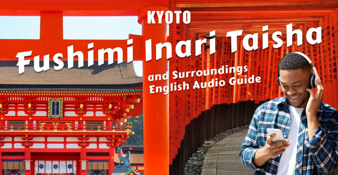 Kyoto: Audio Guide of Fushimi Inari Taisha and Surroundings - Key Points