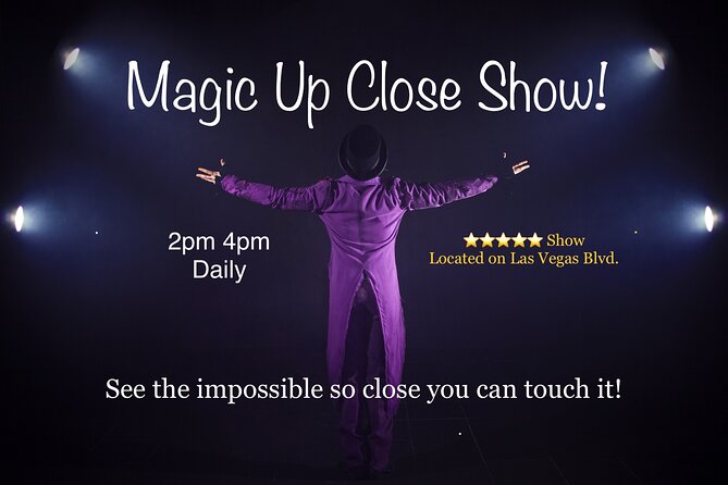 Magic Up Close Early Show on the Strip at Las Vegas Magic Theater - Key Points