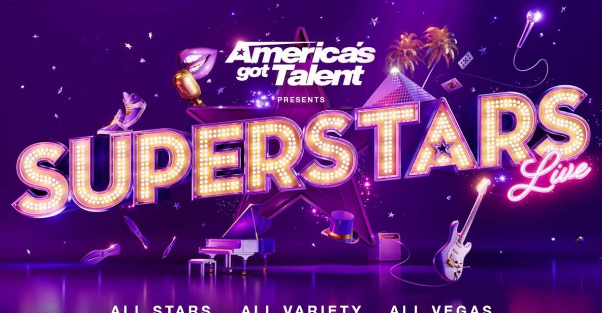 Las Vegas: America's Got Talent Presents Superstars Live! - Common questions